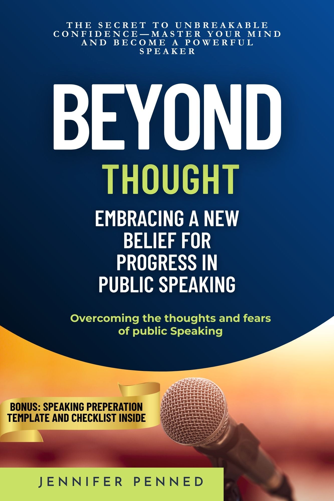 Beyond Thought: Embracing a New Belief for Progress in Public Speaking