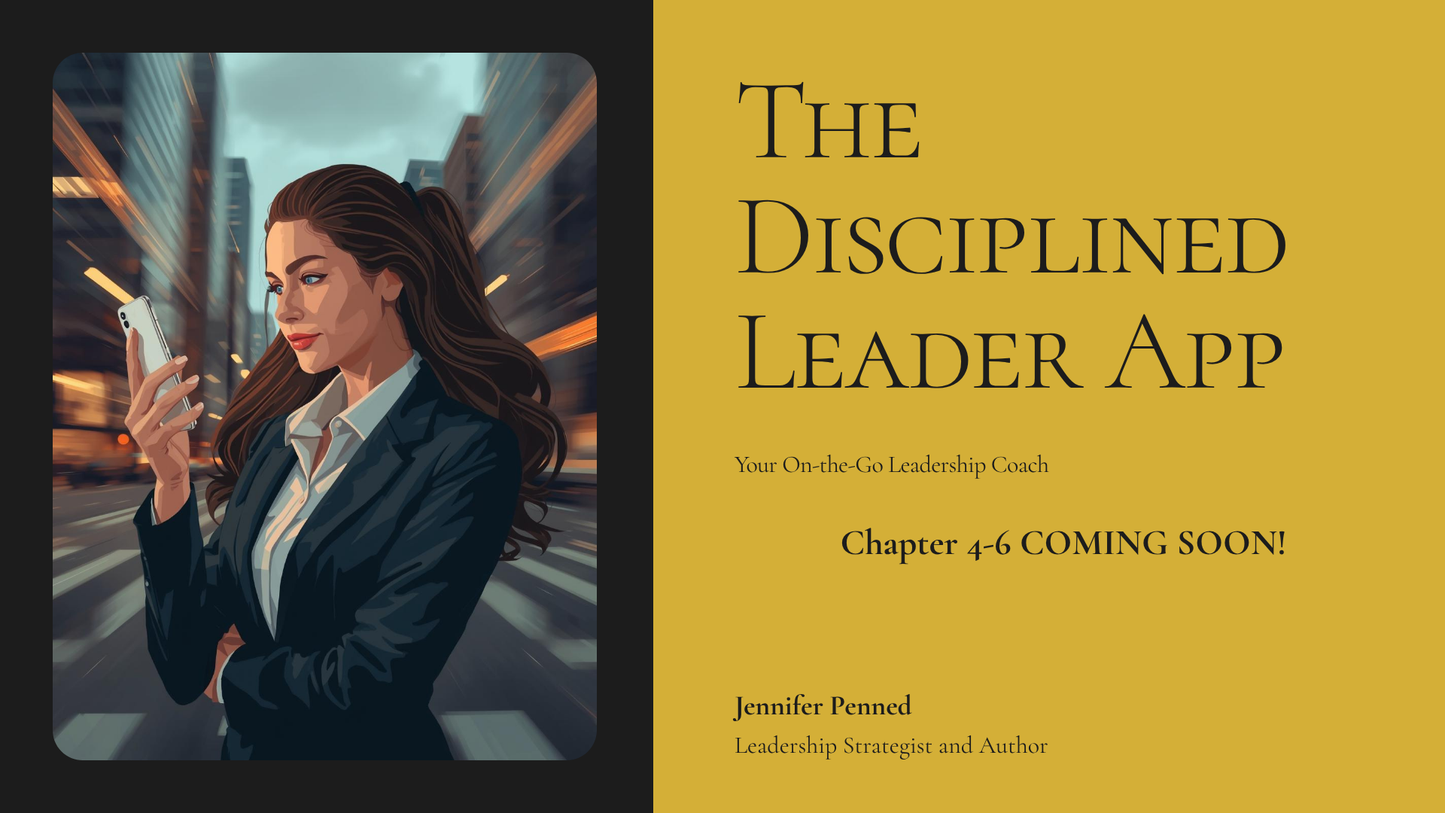 The Disciplined Leader App Chapter 4-6 COMING SOON