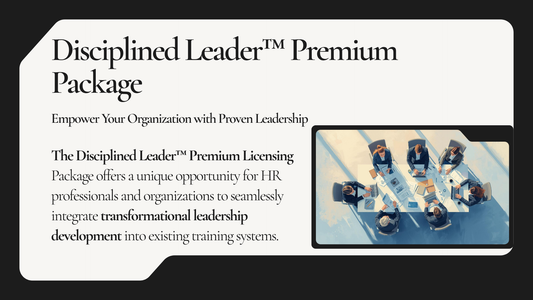 The Disciplined Leader™ Corporate Licensing Package